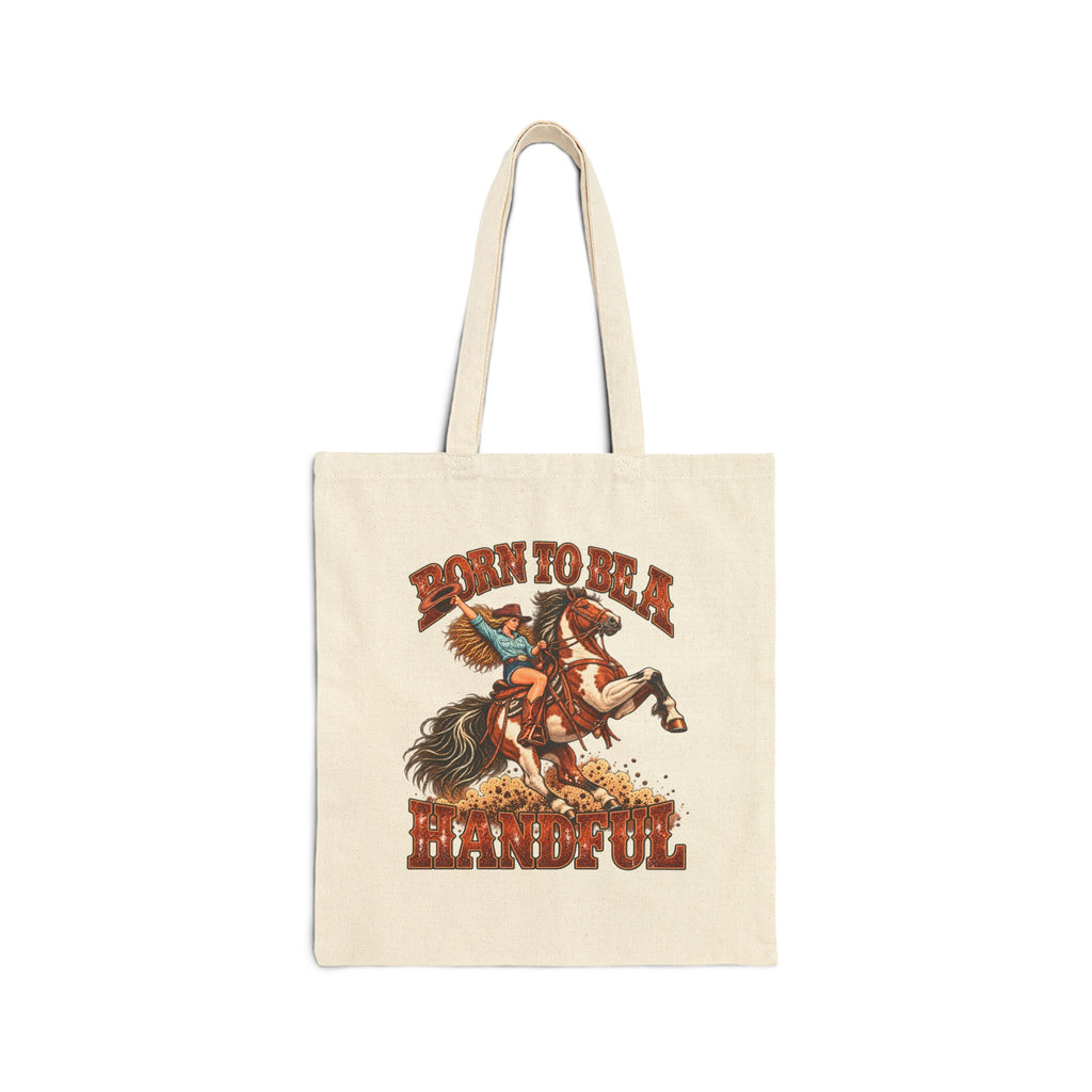 Born To Be A Handful Canvas Tote Bag