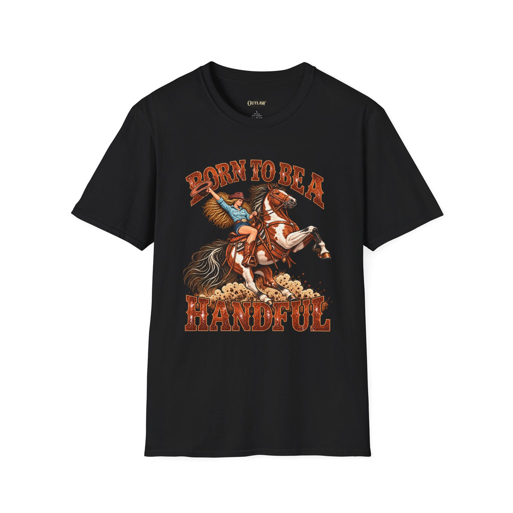Born to Be a Handful Cowgirl Tee