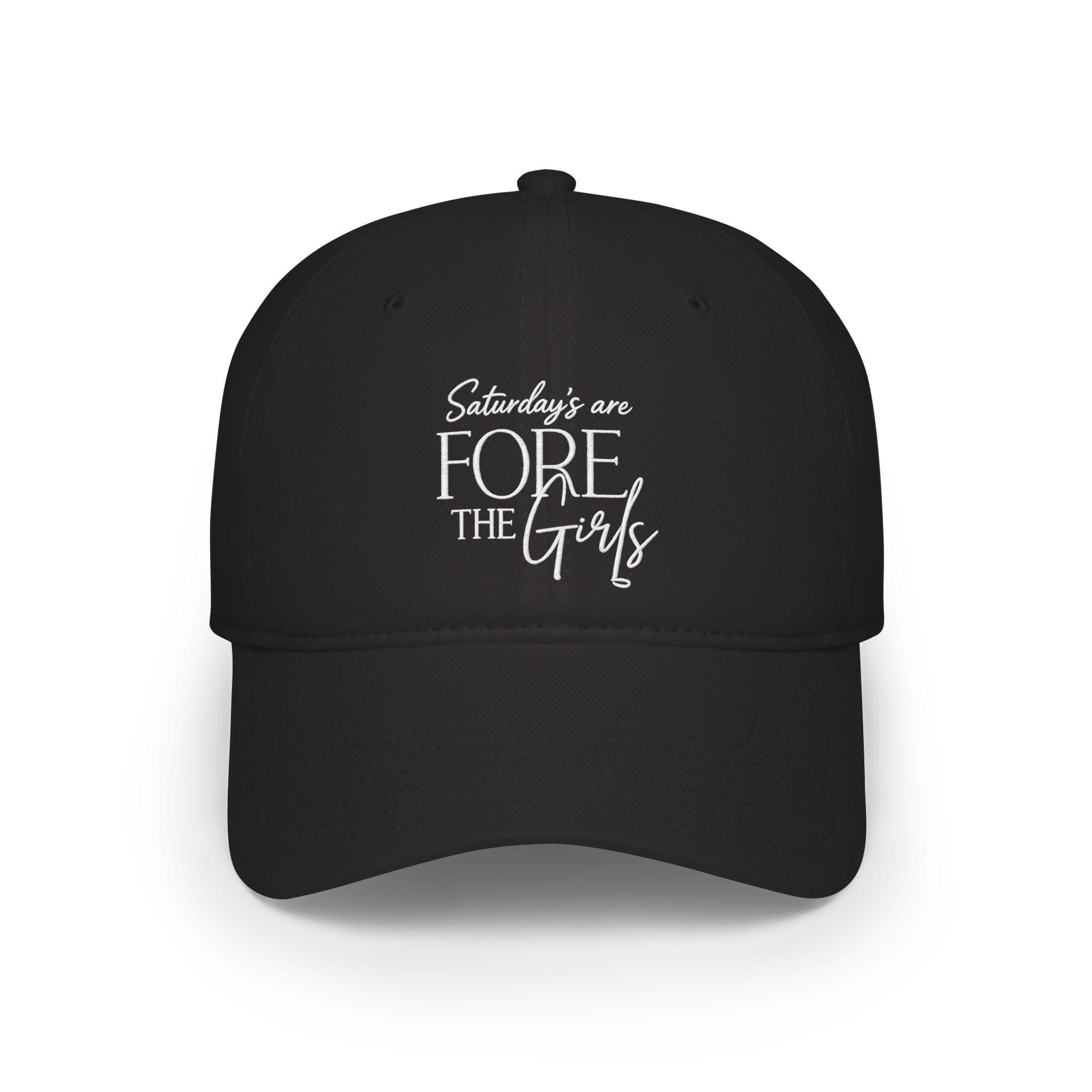 Saturdays Are FORE The Girls Hat
