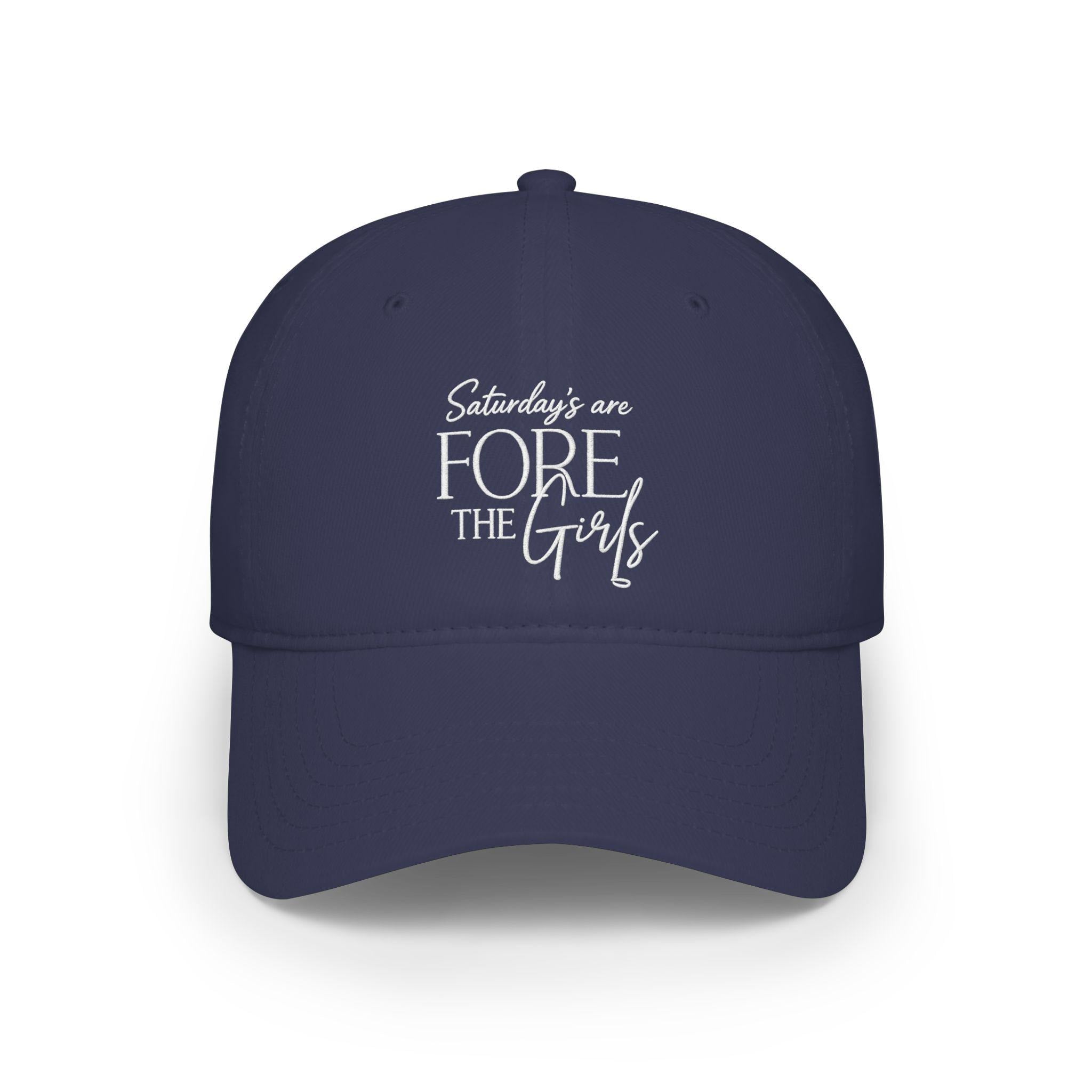 Saturdays Are FORE The Girls Hat