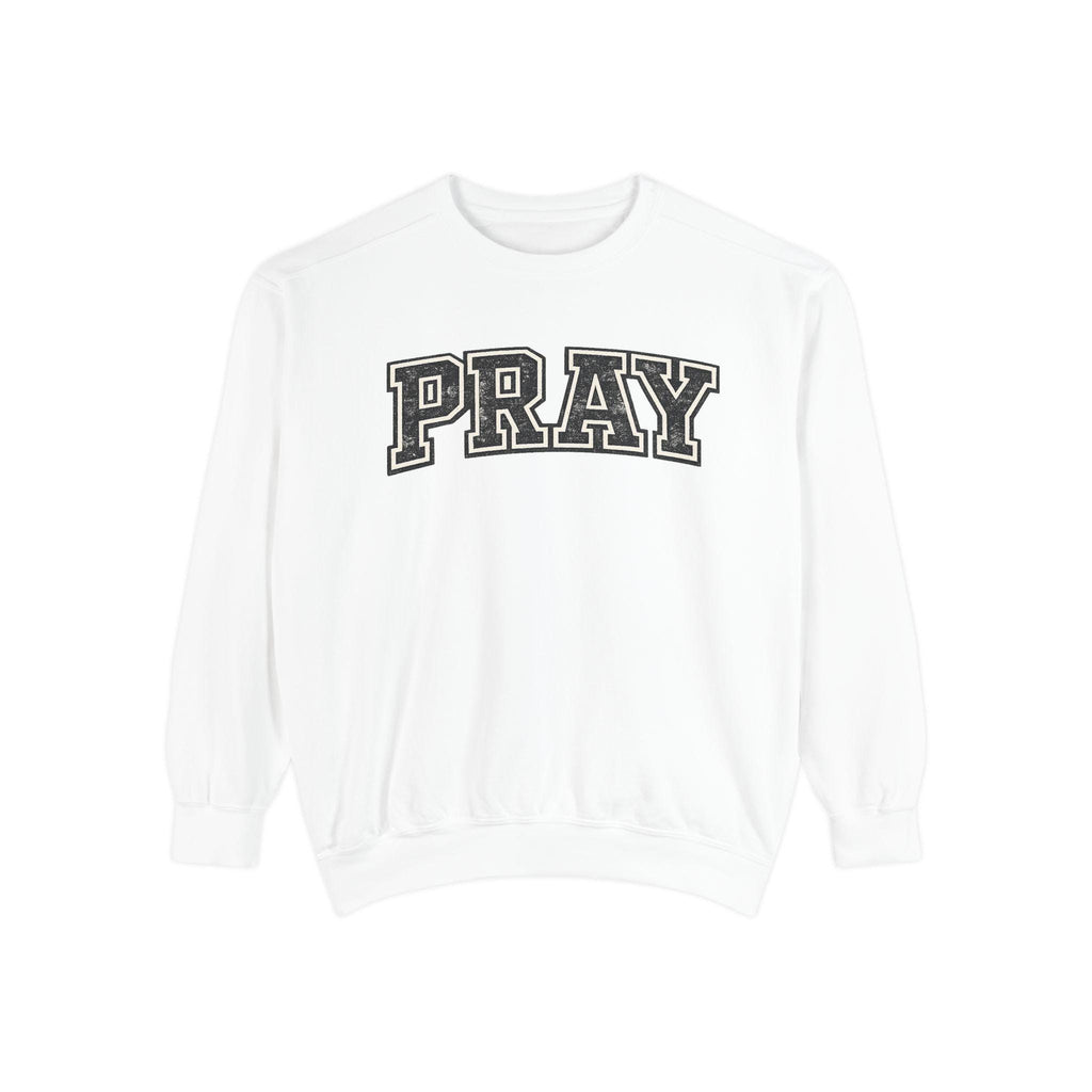 PRAY Sweatshirt: Distressed Vintage Christian Faith Apparel