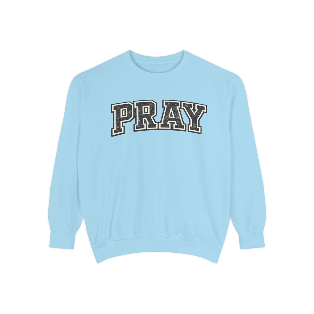 PRAY Sweatshirt: Distressed Vintage Christian Faith Apparel