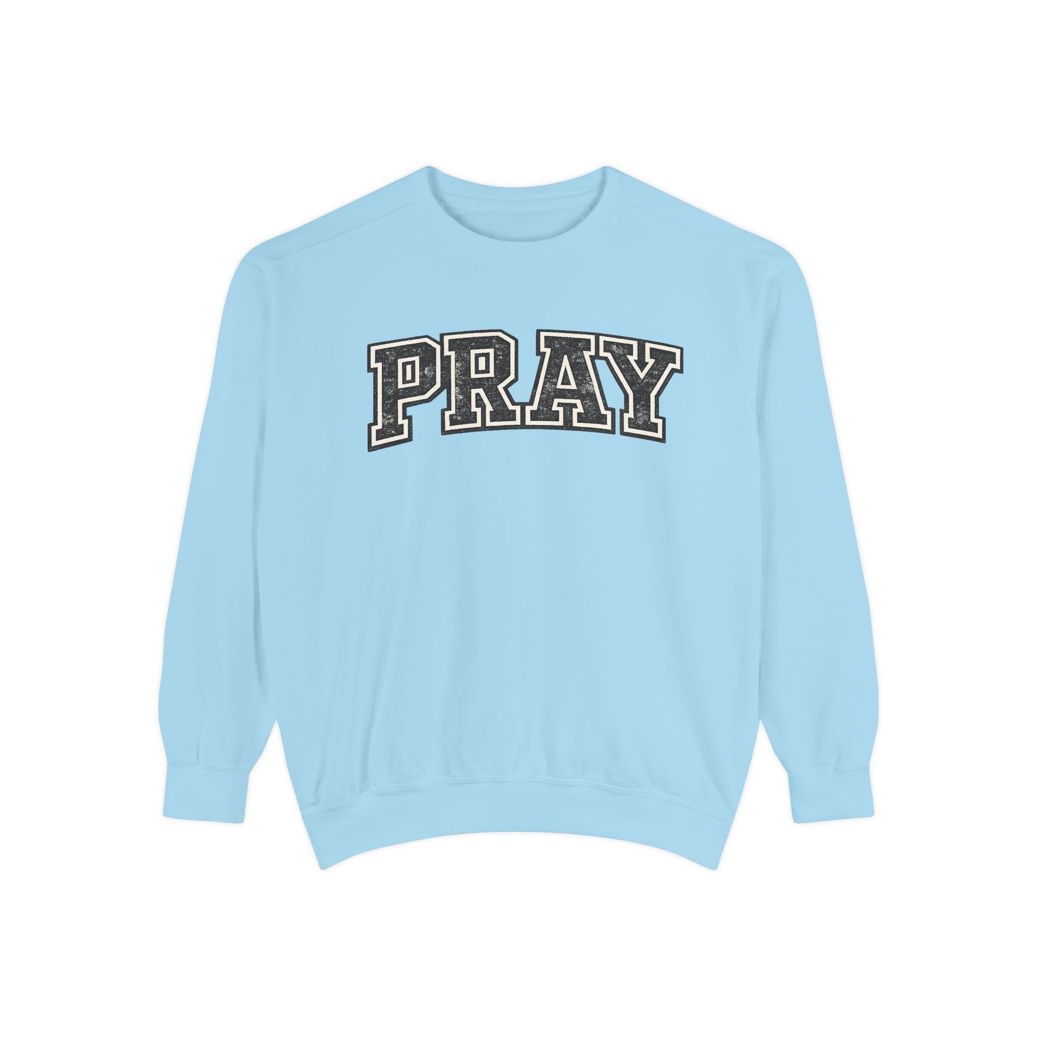 PRAY Sweatshirt: Distressed Vintage Christian Faith Apparel