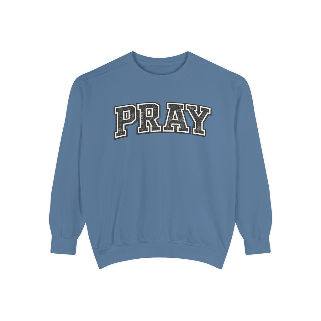 PRAY Sweatshirt: Distressed Vintage Christian Faith Apparel