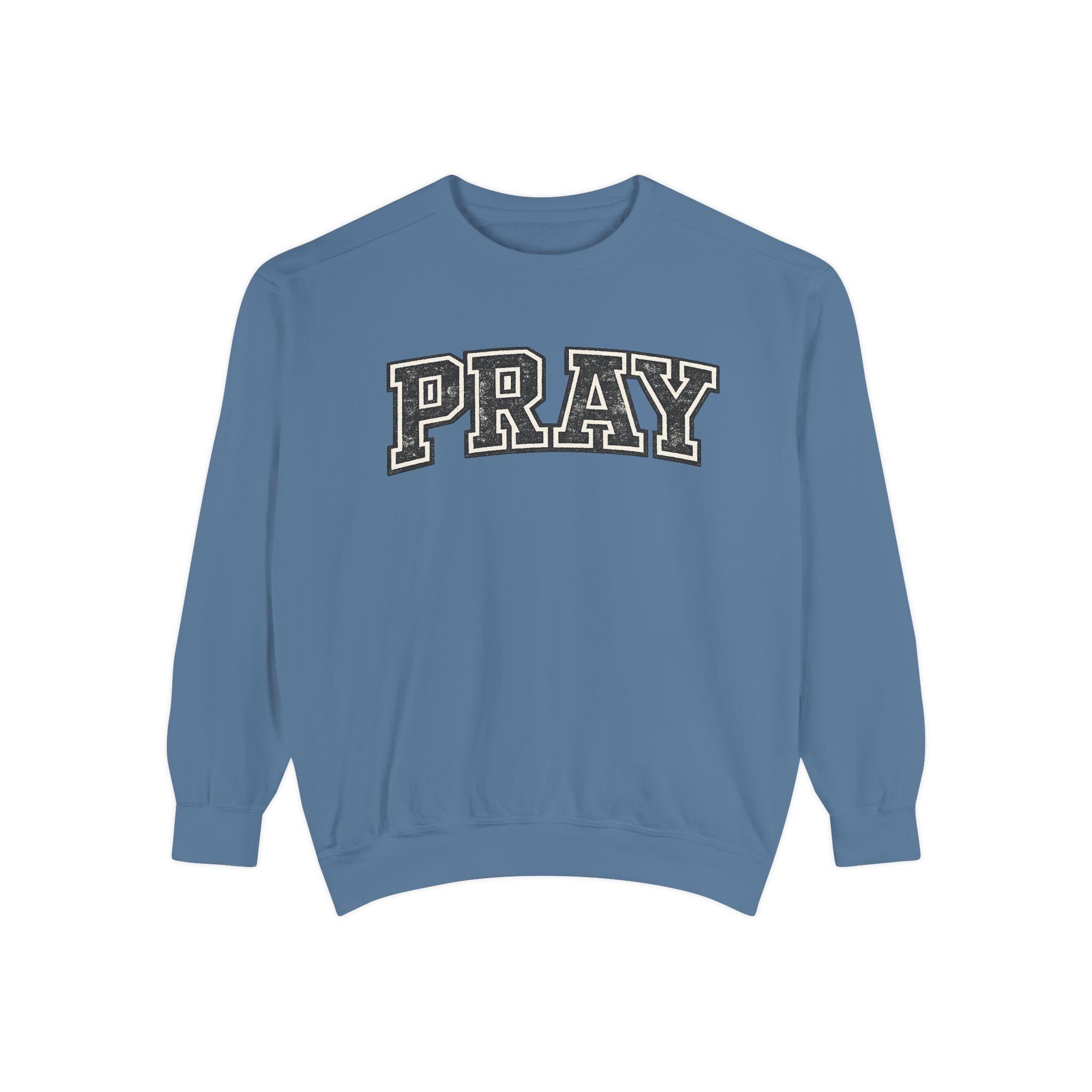 PRAY Sweatshirt: Distressed Vintage Christian Faith Apparel